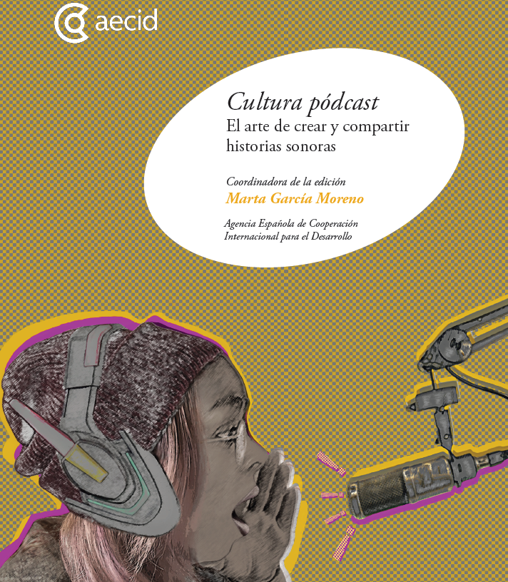 La Biblioteca AECID acoge la presentación de Cultura Pódcast. El arte de crear y compartir historias sonoras