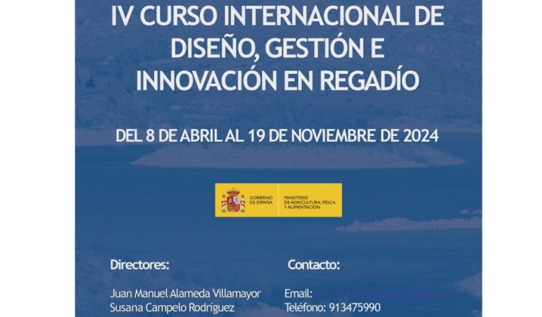 IV Curso Internacional de Diseño, Gestión e Innovación en Regadío